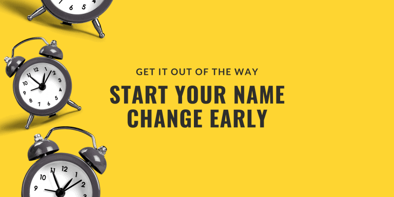 Start your name change early