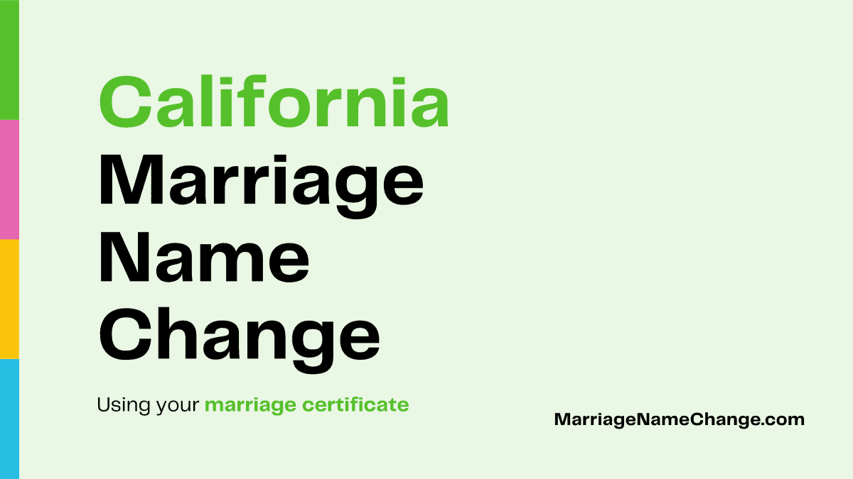 California marriage name change, using your marriage certificate