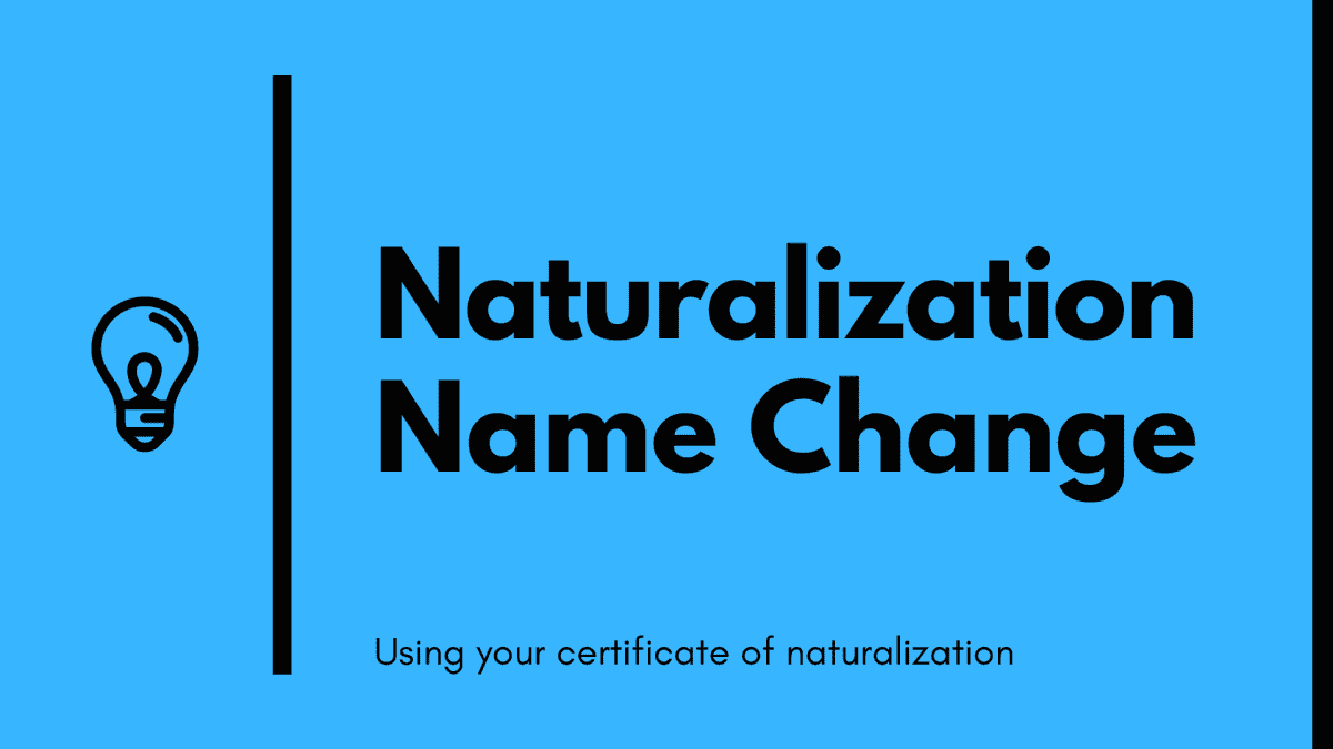 Naturalization name change using your certificate of naturalization