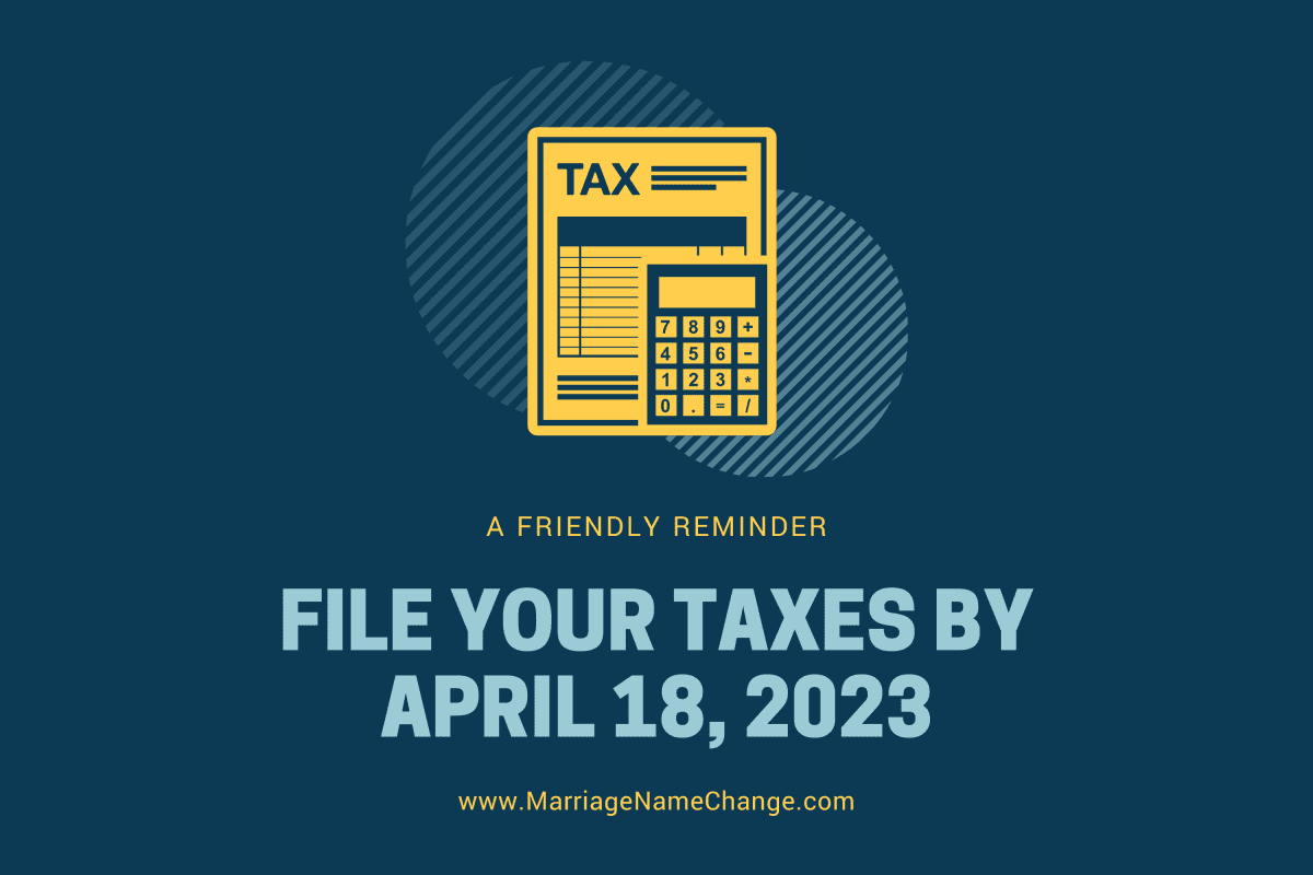 A friendly reminder: file your taxes by April 18, 2023